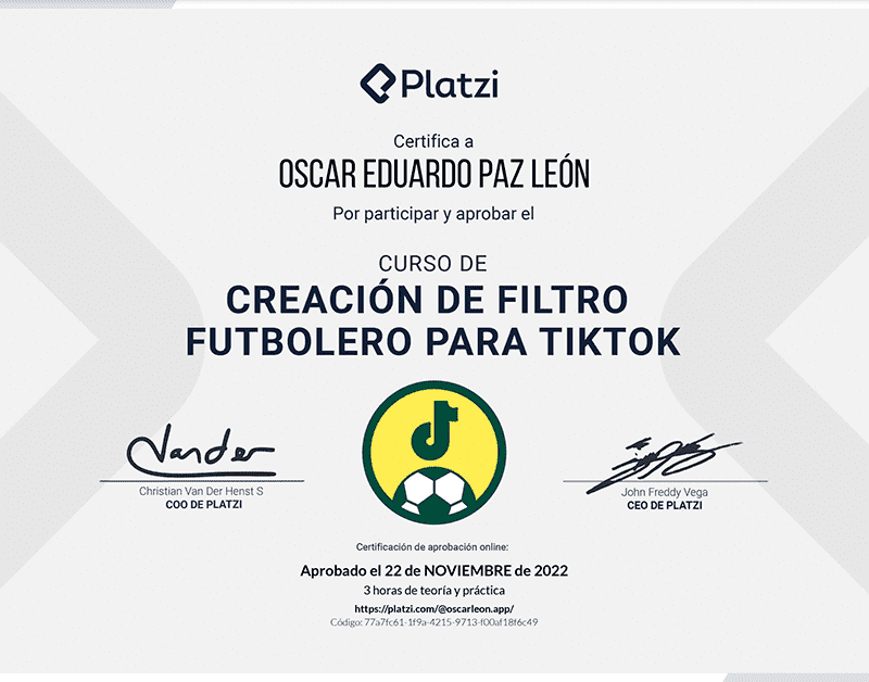 Certifica a Oscar León por participar y aprobar curso de: Creación de Filtro Futbolero para Tiktok