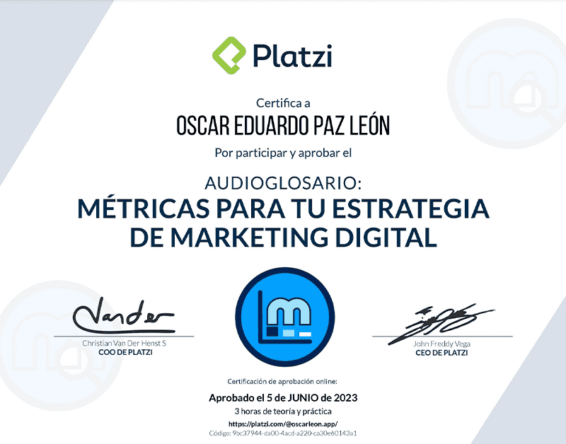 Certifica a Oscar León por participar y aprobar curso de: Métricas para tu estrategia de Marketing Digital